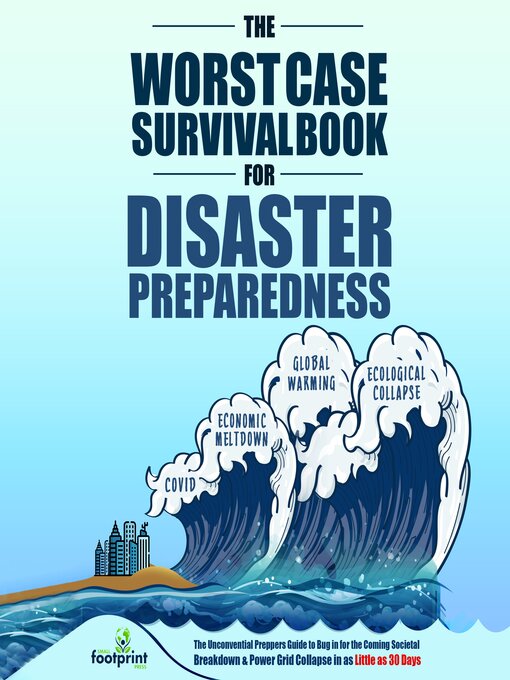 Cover image for The Worst-Case Survival Book For Disaster Preparedness
